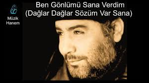 Ahmet Kaya Ben Gonlumu Sana Verdim Daglar Daglar Sozum Var Sana Ahmet Gonlumu Sozum Verdim Youtube Artist Serum
