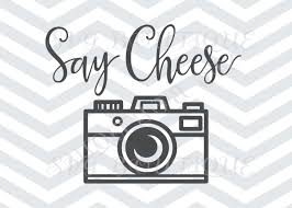 Download Say Cheese Svg Camera Camera Svg Cricut Explore Quote Overlay Vin Svg Boutique