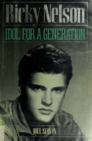 Ricky Nelson : idol for a generation : Selvin, Joel : Free Download,  Borrow, and Streaming : Internet Archive