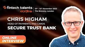 FTT Chats: Chris Higham, Head of Payments and Cards, Secure Trust Bank