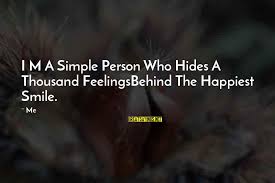 From romantic quotes to encouraging people to 22. Smile Hides So Much Quotes Top 32 Famous Sayings About Smile Hides So Much