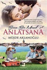 Mujde Aklanoglu Bana Bir Masal Anlat Kitap Tanitimi Kitap Okuma Listeleri Kitap Okuma