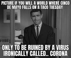 We did not find results for: Dopl3r Com Memes Picture If You Will A World Where Cinco De Mayo Falls On A Taco Tuesday Only To Be Ruined By A Virus Ironically Called Corona