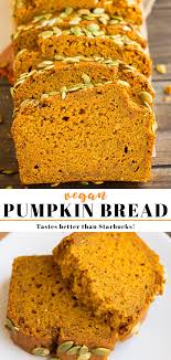The Best Vegan Pumpkin Bread Better Than Starbucks Super Moist Fluffy And Easy To Make Vegan Vegan Pumpkin Bread Vegan Dessert Recipes Fall Vegan Recipes