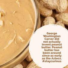 George Washington Carver Did Not Actually Invent Peanut Butter Peanut Butter Has Been Around Since As Early As The Aztecs Curionic Peanut Butter Peanut Cherry Smoothie