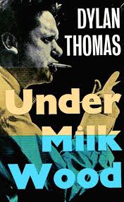 Under Milk Wood Happy Books Dylan Thomas Books