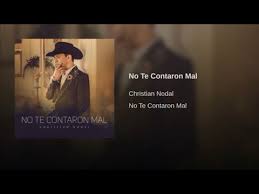 No Te Contaron Mal By Christian Nodal English Translation Youtube