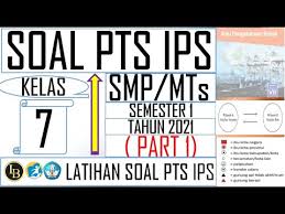 Ulangan tengah semester uts latihan soal menghadapi ulangan akhir semester uas ulangan kenaikan kelas ukk dan. Soal Pts Ips Smp Mts Kelas 7 Tahun 2021 Part 1 Semester 1 Ilmu Pengetahuan Sosial Uts Youtube