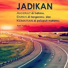 Menghilangkan sifat dengki pada diri kita akan membantu kita menuju kesuksesan baik dunia maupun akhirat. Jadikan Akhirat Di Hatimu Dunia Di Tanganmu Dan Kematian Di Pelupuk Matamu Islamic Quotes Islam Kematian