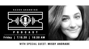 Razor Branding™ Podcast LIVE: 1.21 with Missy Andrade