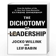When to detach and let the team run and when to dive into the details and micromanage. The Dichotomy Of Leadership By Jocko Willink Leif Babin Buy Online The Dichotomy Of Leadership Book At Best Prices In India Madrasshoppe Com