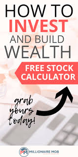 Free Stock Calculator Start Investing Your Money Wisely Investing Investing Money Start Investing