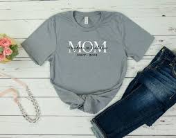 Personalized Mom Shirt With Kids Names And Date Mother S Day Shirt Gift For Mom Gift For Mother In Law Add Your Na Mommy Shirts Mom Shirts Mothers Day Shirts