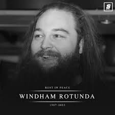 WWE's Windham Rotunda, also known as Bray Wyatt, has died at the age of 36.  R.I.P. 🕊️