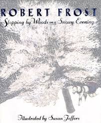Robert Frost Stopping By Woods On A Snowy Evening Theme The Pearls Of Homeschooling Stopping By Woods Susan Jeffers Jeffers Robert Frost Poems