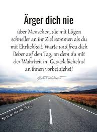 Spruche Fur Die Seele Argere Dich Nie Spruche Spruche Fur Die Seele Nachdenkliche Spruche