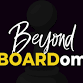 Beyond Boardom event image