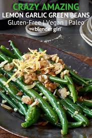 Lemon Garlic Green Beans With Almonds Lemon Garlic Green Beans Italian Green Bean Recipes Green Vegetable Recipes