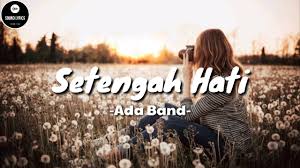 Mestinya telah kusadari betapa perih cinta tanpa balasan harusnya tak kupaksakan bila akhirnya 'kan melukaiku. Setengah Hati Ada Band Lirik Cover By Indah Aqila Youtube