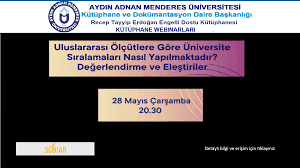 Uluslararası Ölçütlere Göre Üniversite Sıralamaları Nasıl Yapılmaktadır  Değerlendirme ve Eleştiriler - ADÜ HABER