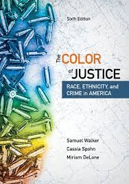 The Color Of Justice Race Ethnicity And Crime In America 6th Edition Cengage