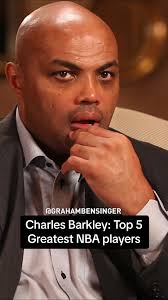 Charles Barkley's All-Time Top 5 NBA Players: A Timeless Debate