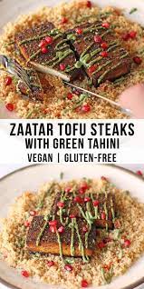 Zaatar Crusted Tofu Steak With Green Tahini Vegan Zen And Zaatar Recipe In 2021 Tofu Steak Tofu Healthy Plant Based Recipes