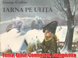 Iarna Pe UliÈ›Äƒ Tema Titlul ConÈ›inutul CompoziÈ›ia Rezumate CÄƒrÈ›i Citeste CÄƒrÈ›i Online Pdf CaracterizÄƒri Referate Si Comentarii CÄƒrÈ›i