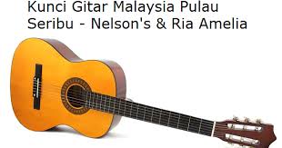 Dm g c yang datang merebut seri. Kunci Gitar Malaysia Pulau Seribu