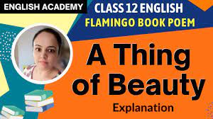 A Thing Of Beauty Class 12 English Poem 4 Summary Explanation Question Answers