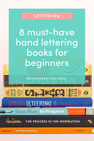 A must get for beginner letterers! 8 Must Have Hand Lettering Books For Beginners Belinda Lettering Artist And Illustrator Chicago