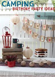 From party decorations to tableware to party favors, there are party supplies available to you. Simple And Rustic Camping Birthday Party Theme Ideas Happy Strong Home