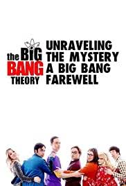 Unraveling The Mystery A Big Bang Farewell Tv Short 2019 Imdb