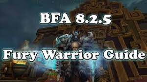 Patch 8 2 5 Fury Warrior Dps Guide Youtube
