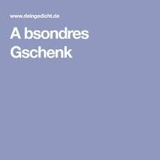 A Bsondres Gschenk Geburtstag Gedicht Lustige Geburtstagsgedichte