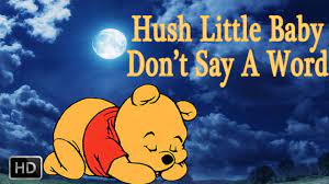 Hush Little Baby Don T Say A Word Lullaby Music For Babies Nursery Rhymes Collection Youtube