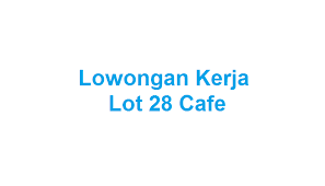 Nov 20, 2020 · loker semarang, amare cafe adalah salah satu usaha yang bergerak dalam bidang cafe. Lowongan Kerja Lot 28 Cafe Info Lowongan Kerja Semarang Terbaru