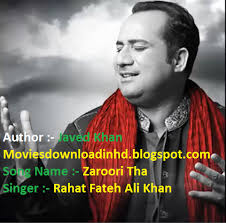 Zaroori Tha Rahat Fateh Ali Khan Mp3 Mp4 Avi 3gp 720p Video Song Download Back 2 Love Rahat Fateh Ali Khan Songs Khan