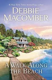 A Walk Along The Beach A Novel By Debbie Macomber Https Www Amazon Com Dp B07tpfvg4x Ref Cm Sw R Pi Dp U X Debbie Macomber Book Debbie Macomber Beach Books