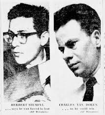 In 1956, Herbert Stempel and Charles Van Doren competed against each other 