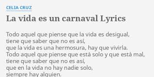 The song won the award for tropical song of the year at the 2003 lo nuestro awards. La Vida Es Un Carnaval Lyrics By Celia Cruz Todo Aquel Que Piense