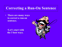 The angry boyfriend sent his girlfriend an email, he regretted sending it minutes later. Correcting A Run On Sentence