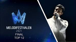 Melodifestivalen 2021 (recap of all songs + blog voting). Melodifestivalen 2021 Top 12 Final Eurovision 2021 Sweden Youtube