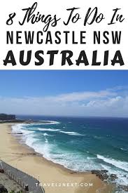15 Things To Do In Newcastle Nsw Australia Travel Oceania Travel Travel Spot