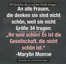 An Alle Frauen Die Denken Sie Sind Nicht Schon Weil Sie Nicht Grosse 34 Tragen Ihr Seid Schon Es Ist Die Gese Spirituelle Spruche Spruche Spirituelle Zitate