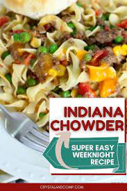 Indiana Chowder Ground Beef And Noodles Recipe Recipe Recipes Beef Dinner Pasta Dishes
