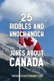 Pickup lines for guys that are sure to make him laugh. 25 Canadian Riddles And Knock Knock Jokes For Canada Day This West Coast Mommy