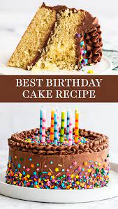 The Best Birthday Cake Recipe Has A Moist And Fluffy Yellow Cake Paired With Birthday Cake Recipe Homemade Best Birthday Cake Recipe Birthday Cake For Men Easy
