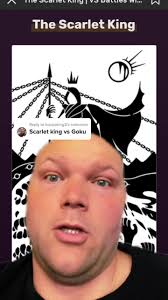 The Scarlet King vs Goku: Who Wins the Battle?