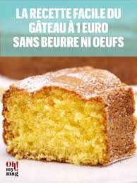 Voici La Recette Du Gateau A 1 Euro Qui Fait Le Buzz Sur Les Reseaux Patissiere Recette Recette Gateau